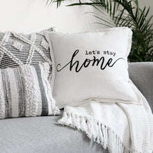 Load image into Gallery viewer, Let&#39;s Stay Home Script Decorative Pillow Cover
