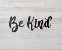 Carregar imagem no visualizador da galeria, Be Kind Metal Word Sign
