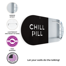 Load image into Gallery viewer, Chill Pill Mirror
