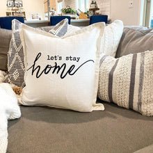 Cargar imagen en el visor de la galería, Let&#39;s Stay Home Script Decorative Pillow Cover
